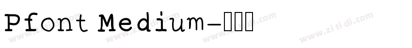 Pfont Medium字体转换